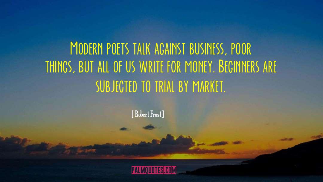 For Money quotes by Robert Frost