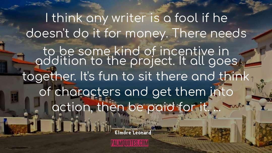 For Money quotes by Elmore Leonard