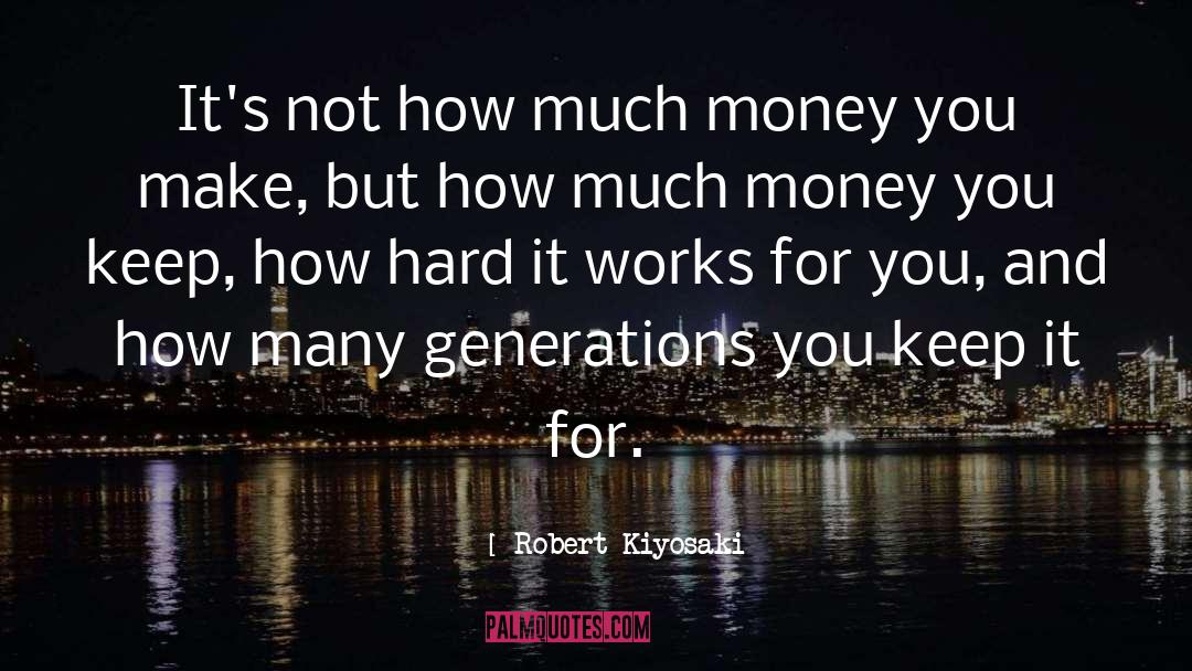 For Money quotes by Robert Kiyosaki