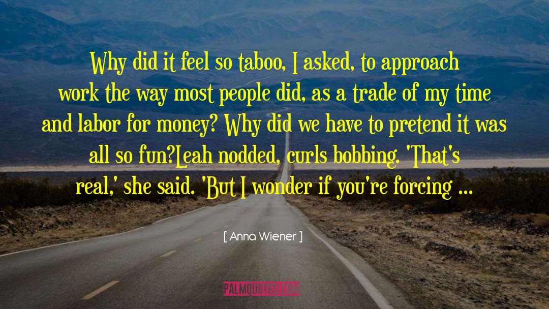 For Money quotes by Anna Wiener
