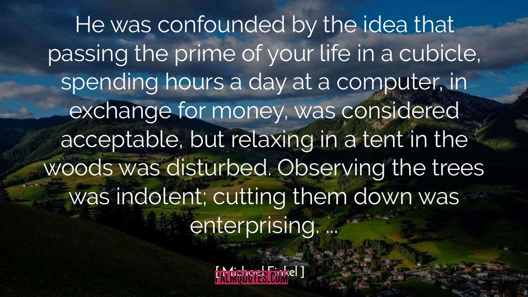 For Money quotes by Michael Finkel