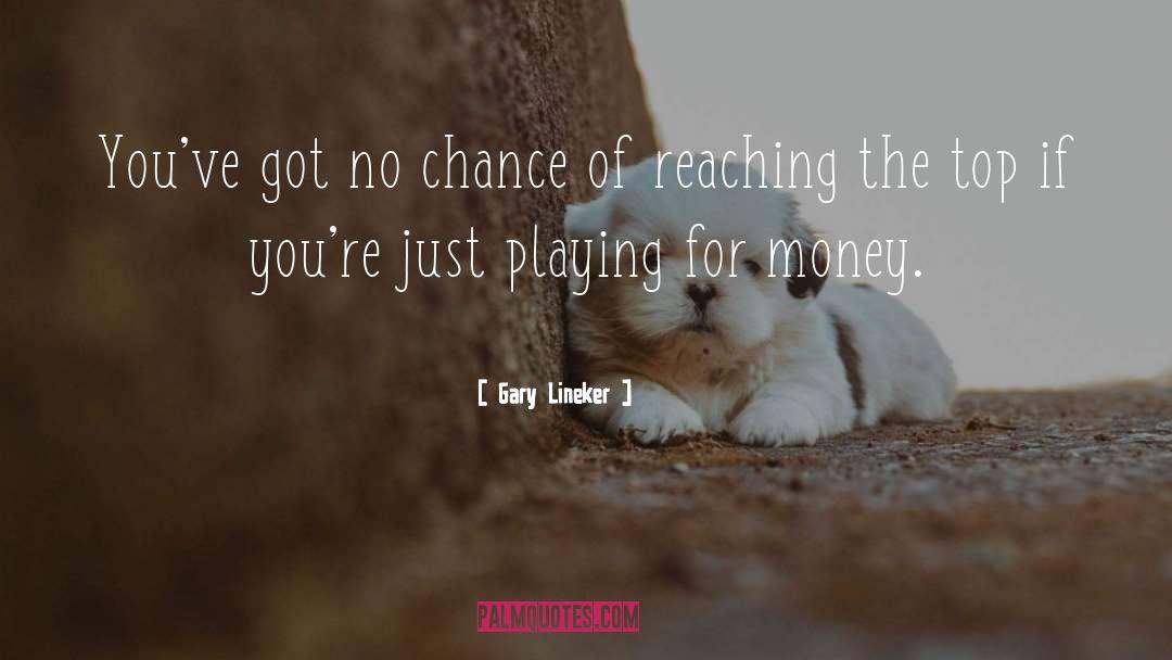 For Money quotes by Gary Lineker
