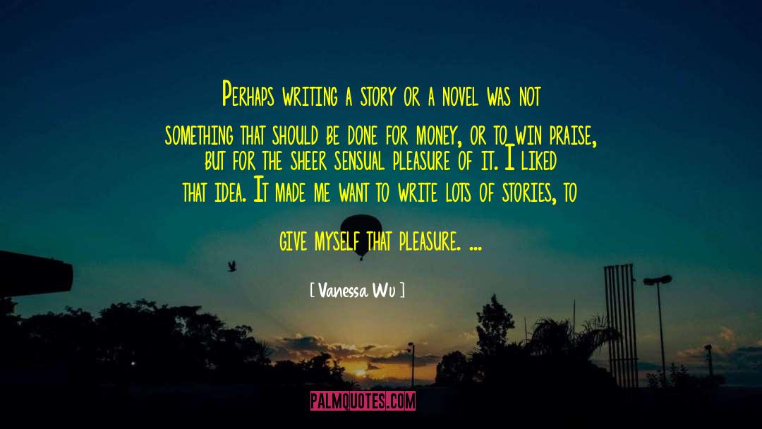 For Money quotes by Vanessa Wu