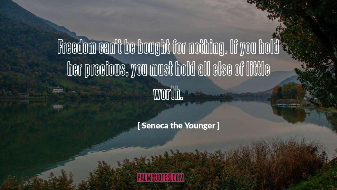 For Nothing quotes by Seneca The Younger