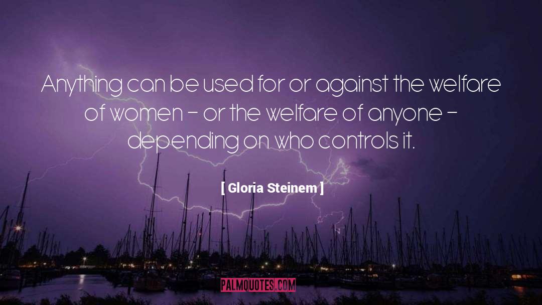 For Or Against quotes by Gloria Steinem