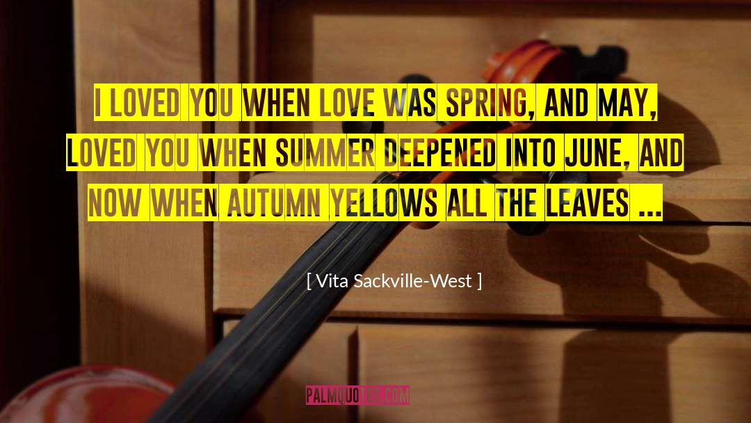 For Summer quotes by Vita Sackville-West