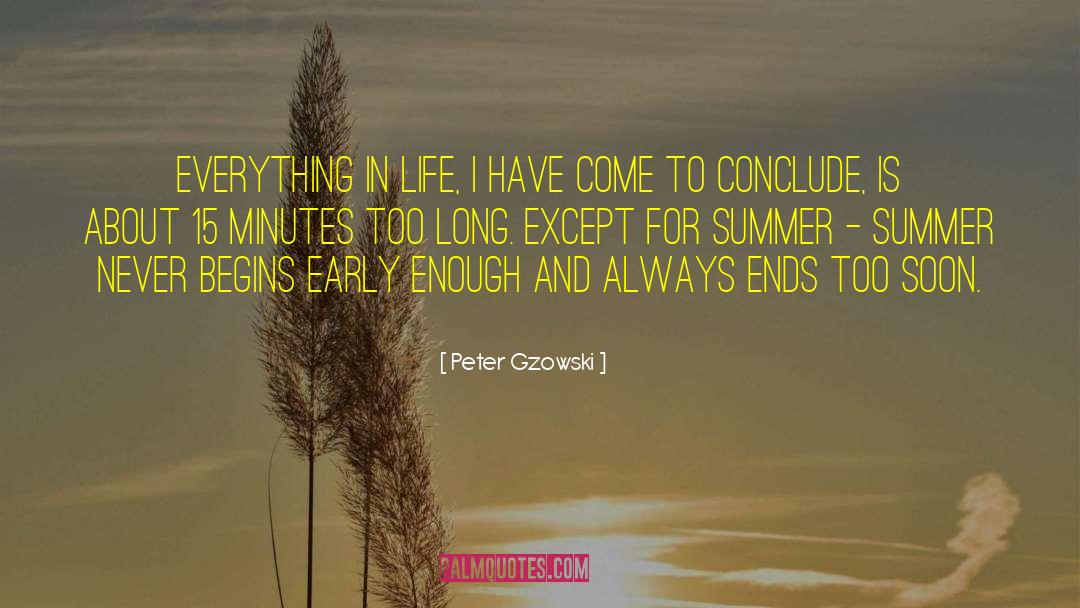 For Summer quotes by Peter Gzowski