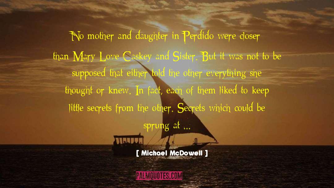 For Summer quotes by Michael McDowell