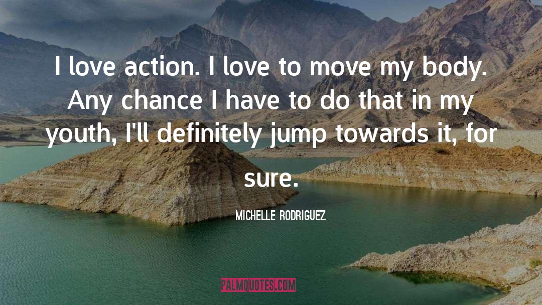 For Sure quotes by Michelle Rodriguez