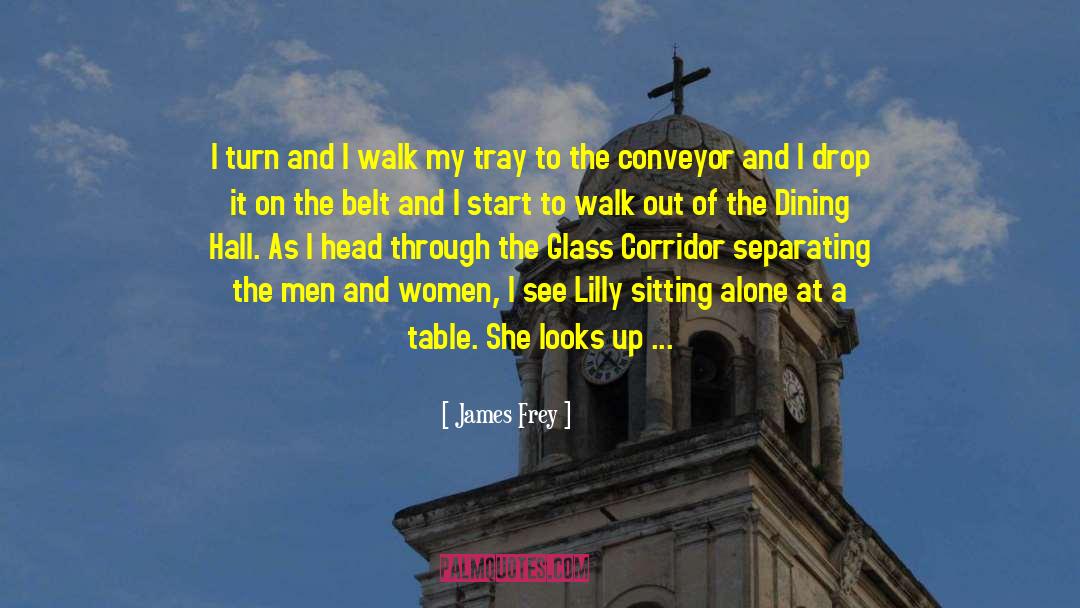 For The Beauty Of The Church quotes by James Frey