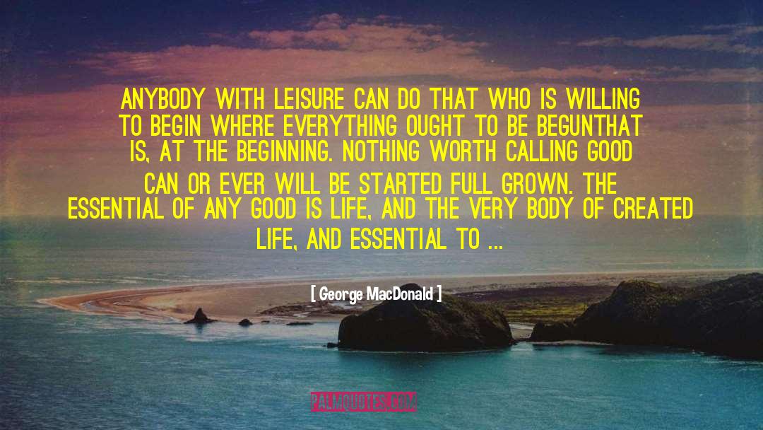 For The Beginning Writer quotes by George MacDonald