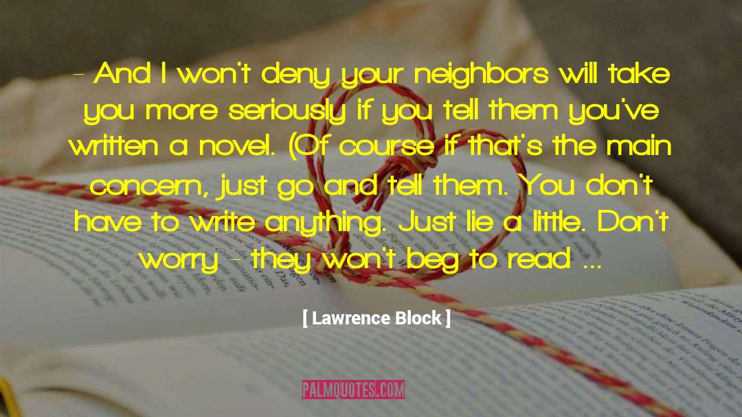 For The Beginning Writer quotes by Lawrence Block