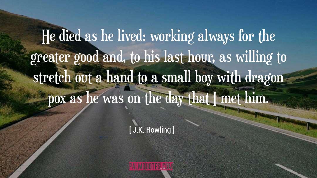 For The Greater Good quotes by J.K. Rowling