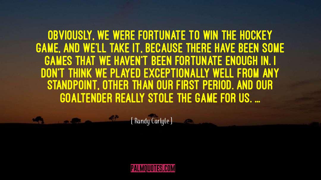 For The Win quotes by Randy Carlyle