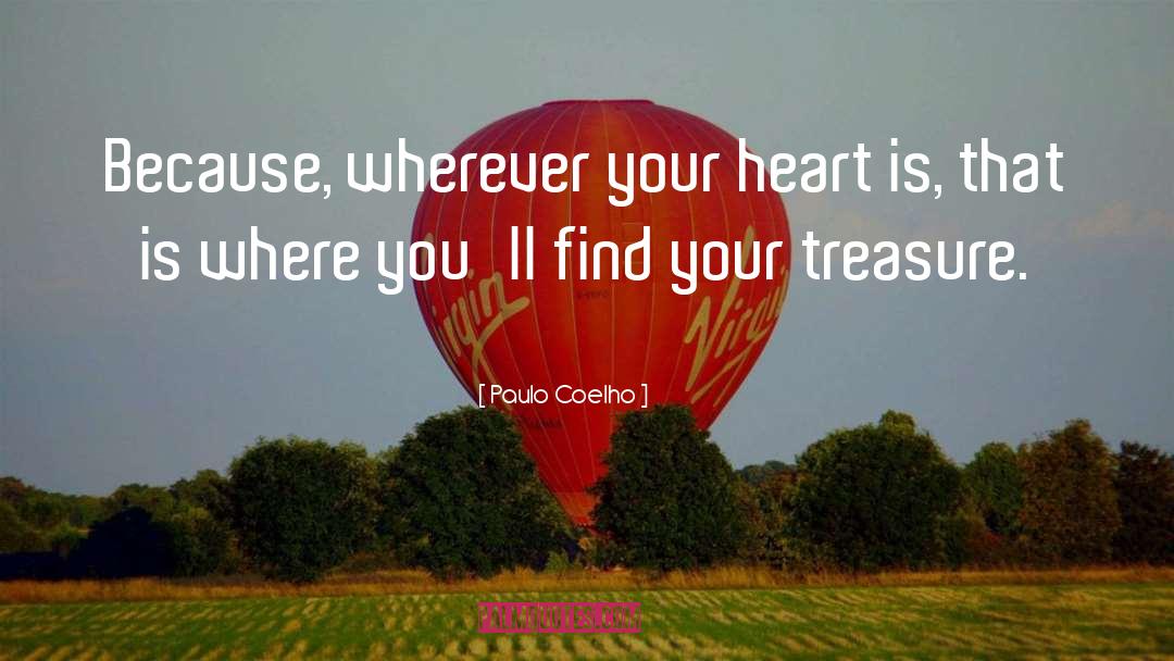 For Where Your Treasure Is quotes by Paulo Coelho