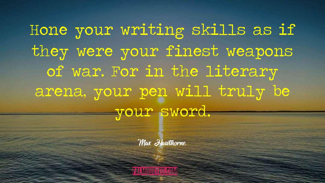 For Writers quotes by Max Hawthorne
