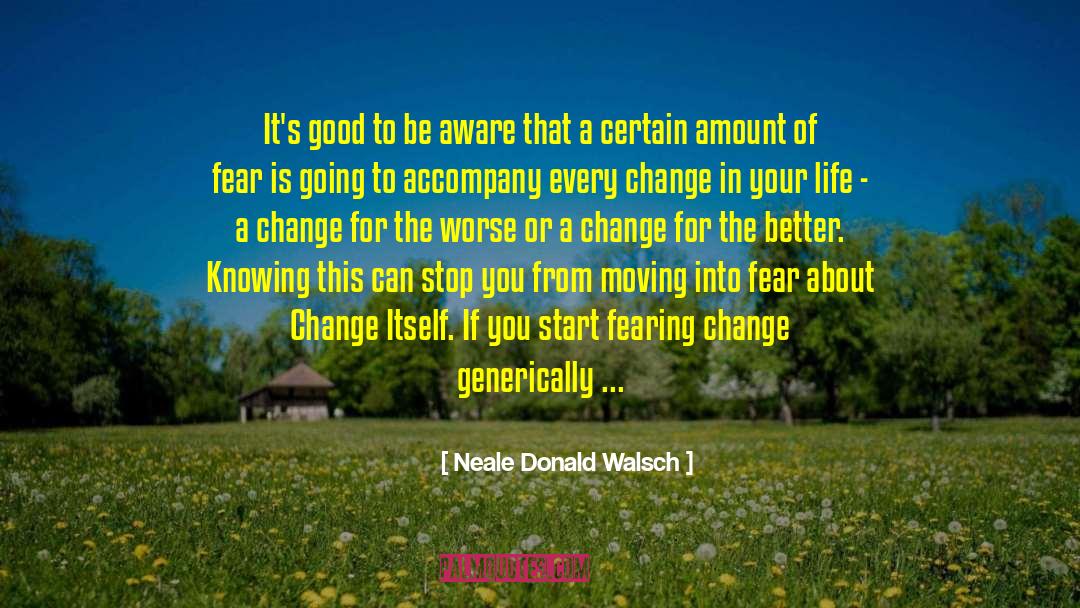 For Your Own Good quotes by Neale Donald Walsch