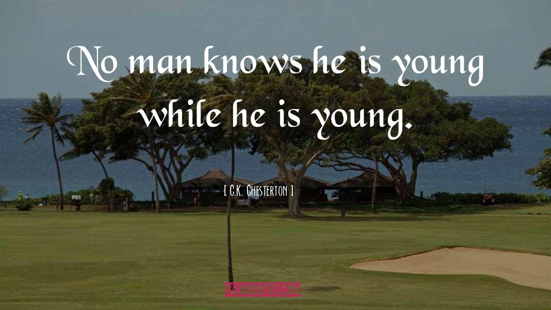 For Youth quotes by G.K. Chesterton