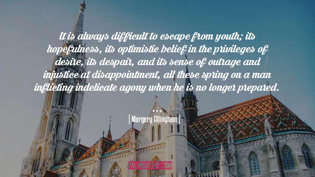 For Youth quotes by Margery Allingham
