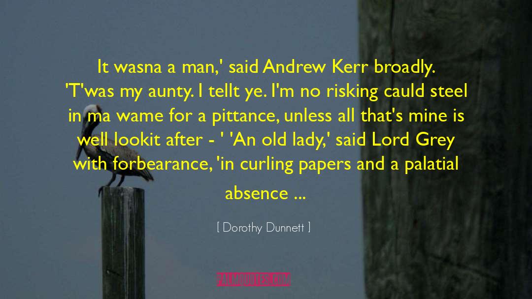 Forbearance quotes by Dorothy Dunnett