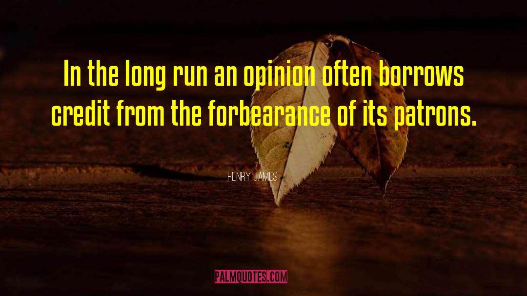 Forbearance quotes by Henry James