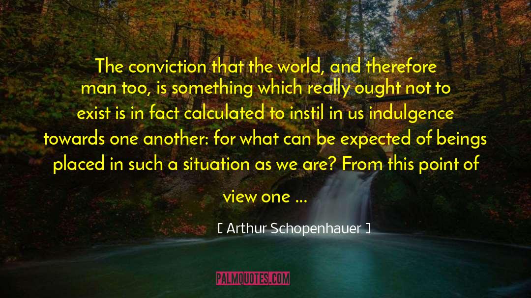 Forbearance quotes by Arthur Schopenhauer