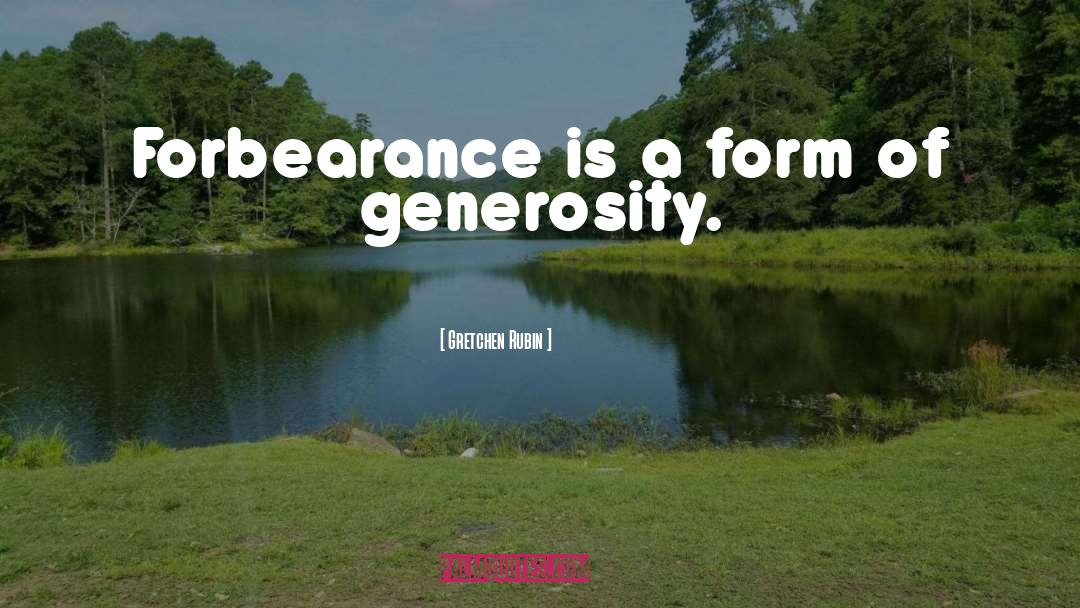 Forbearance quotes by Gretchen Rubin