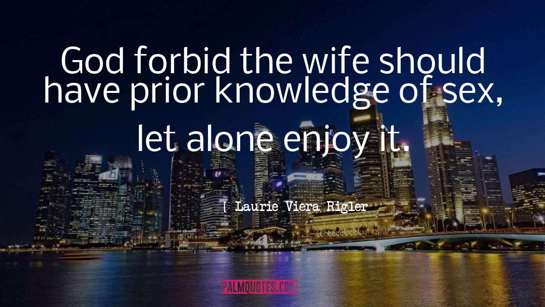 Forbid quotes by Laurie Viera Rigler