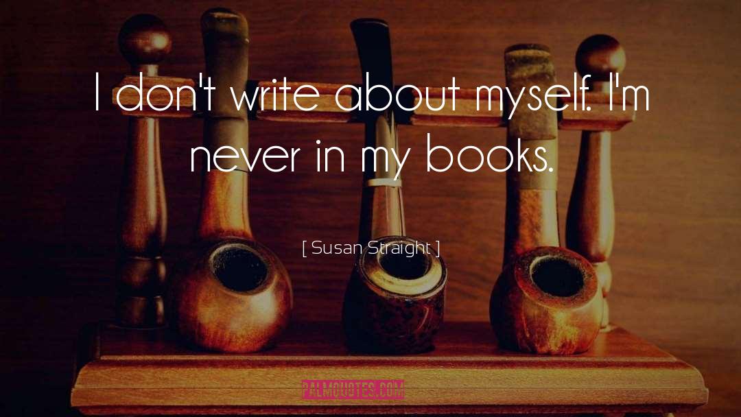 Forbidden Books quotes by Susan Straight