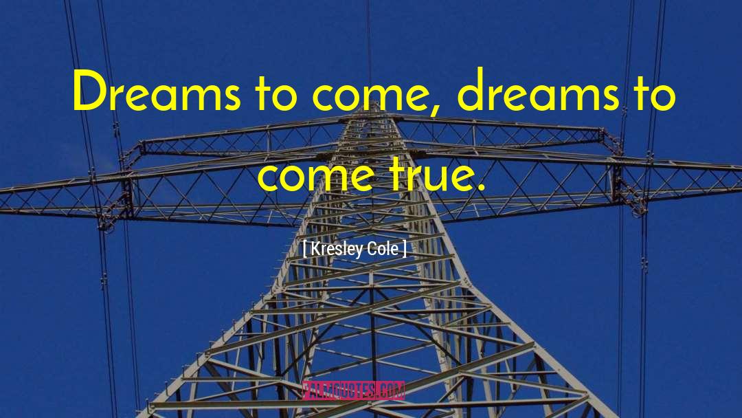 Forbidden Dreams quotes by Kresley Cole
