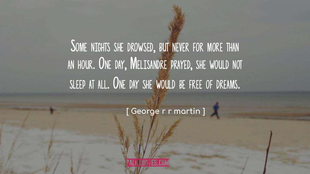 Forbidden Dreams quotes by George R R Martin