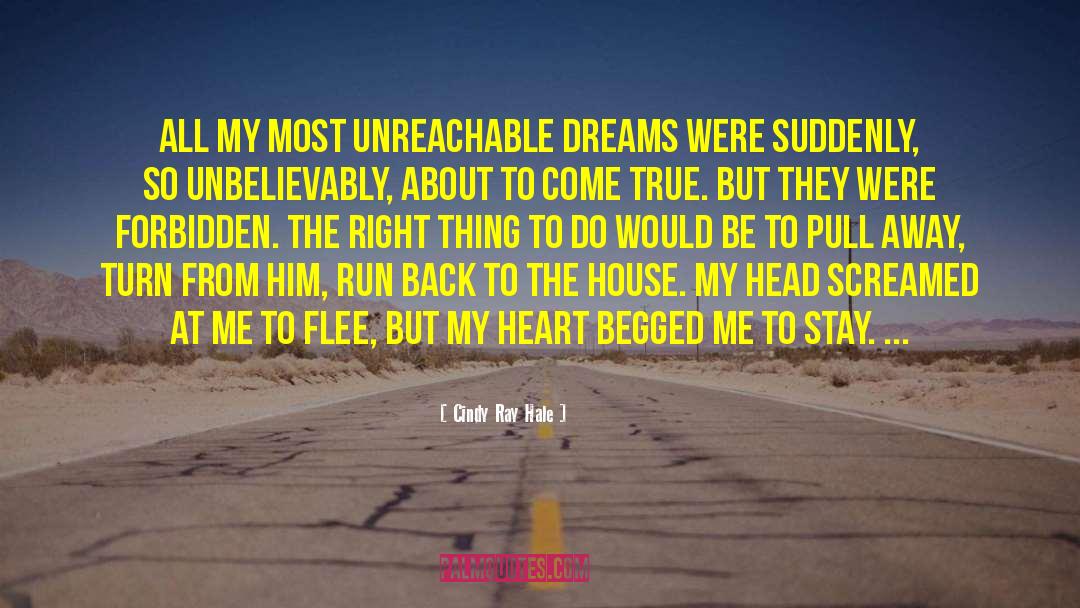 Forbidden Dreams quotes by Cindy Ray Hale