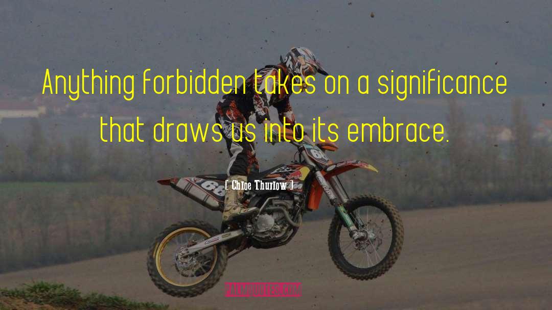Forbidden Dreams quotes by Chloe Thurlow