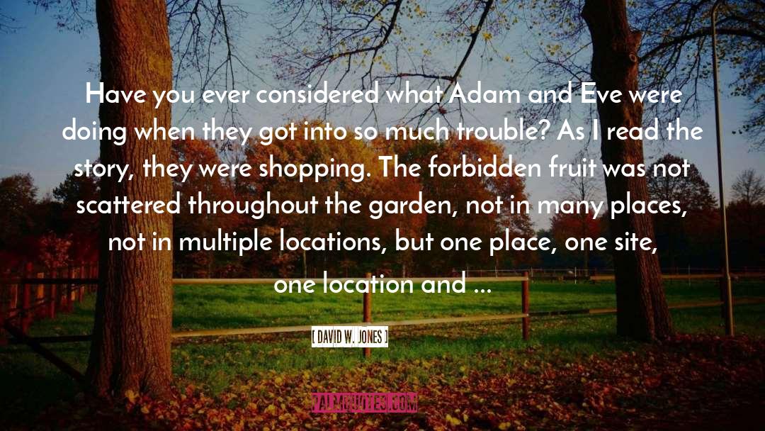 Forbidden Fruit quotes by David W. Jones