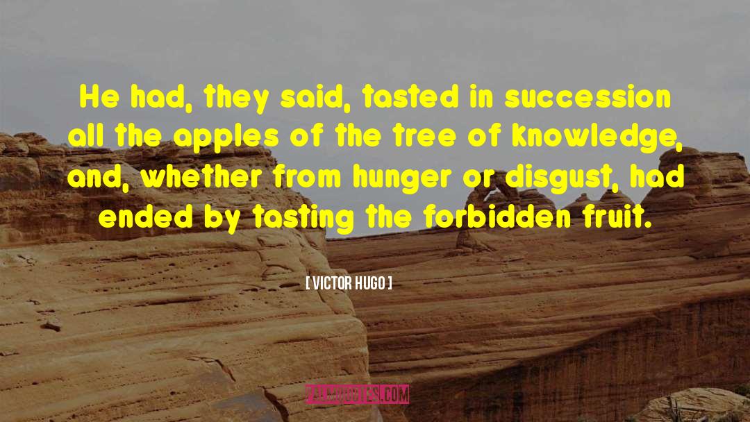 Forbidden Fruit quotes by Victor Hugo