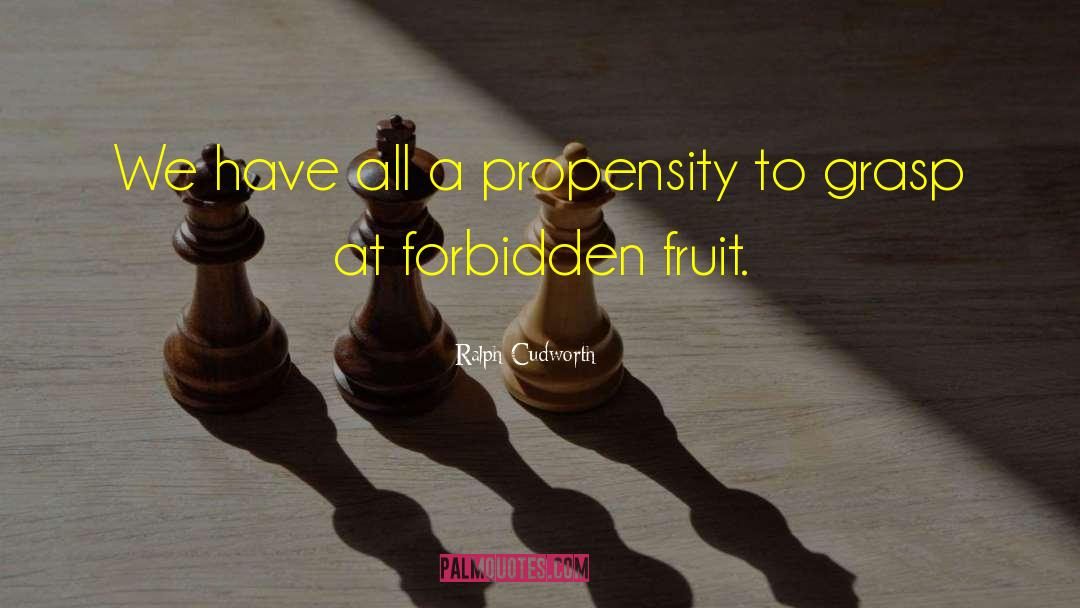 Forbidden Fruit quotes by Ralph Cudworth