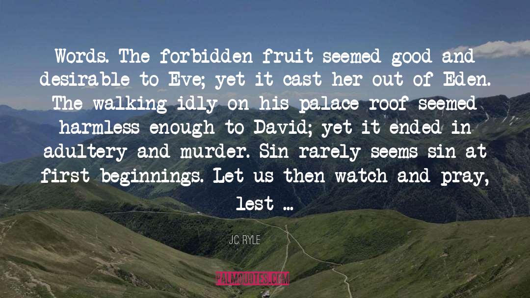 Forbidden Fruit quotes by J.C. Ryle