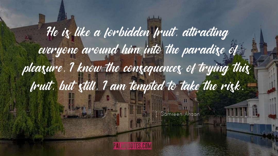 Forbidden Fruit quotes by Samreen Ahsan