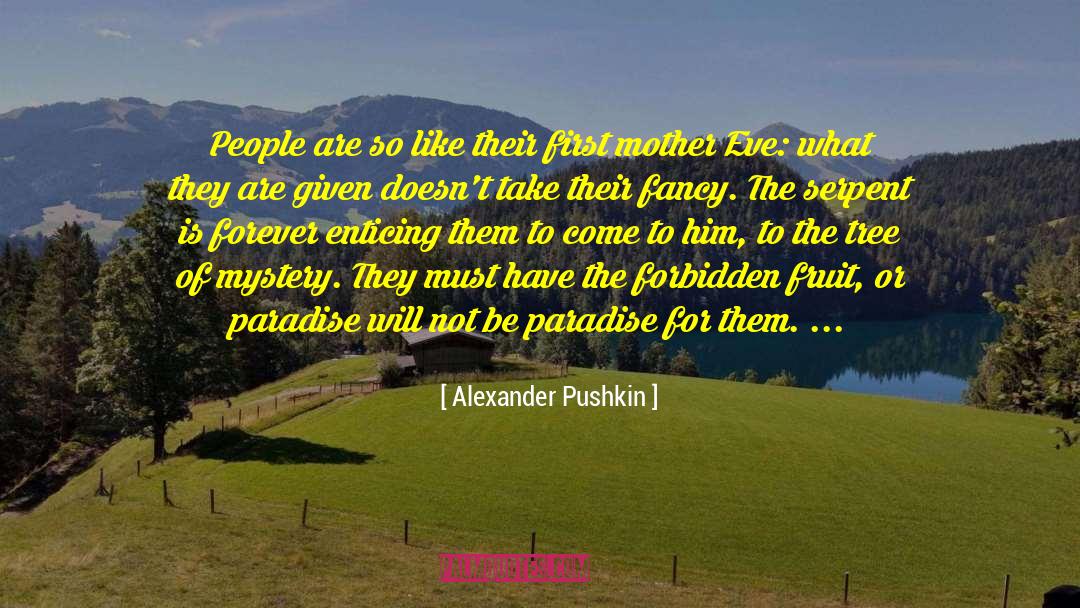 Forbidden Fruit quotes by Alexander Pushkin