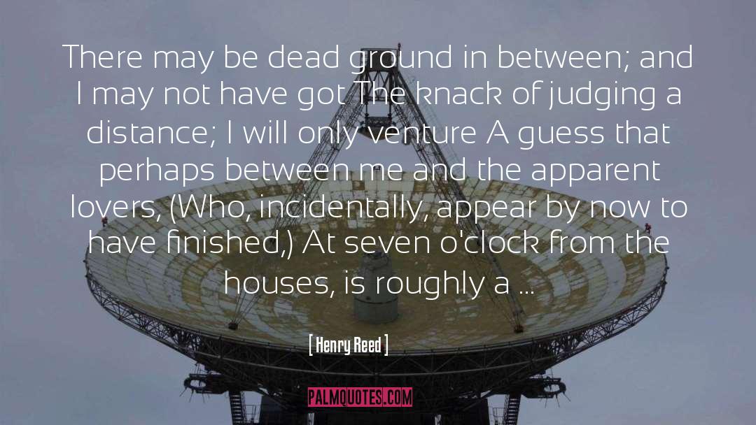 Forbidden Ground quotes by Henry Reed