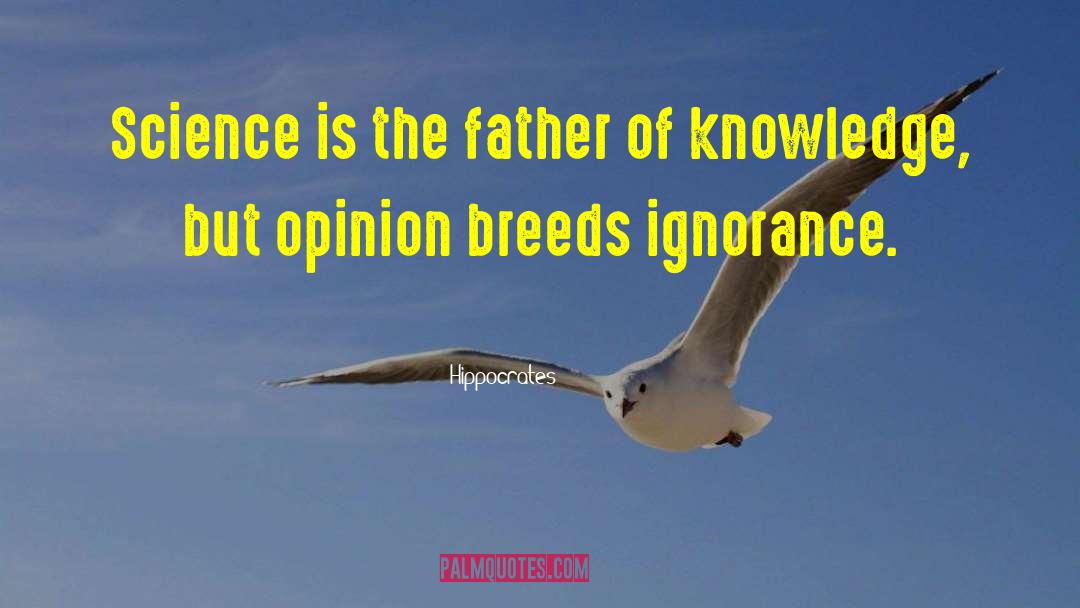 Forbidden Knowledge quotes by Hippocrates