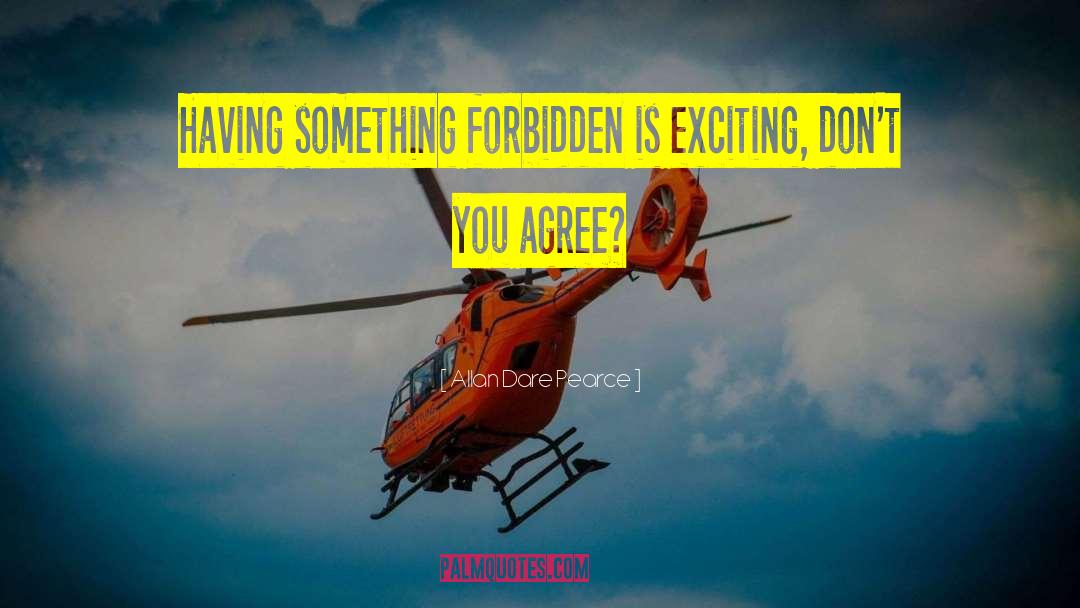 Forbidden Love quotes by Allan Dare Pearce