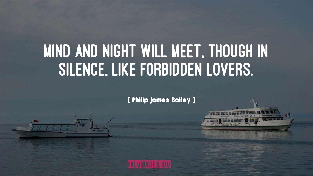 Forbidden Love quotes by Philip James Bailey