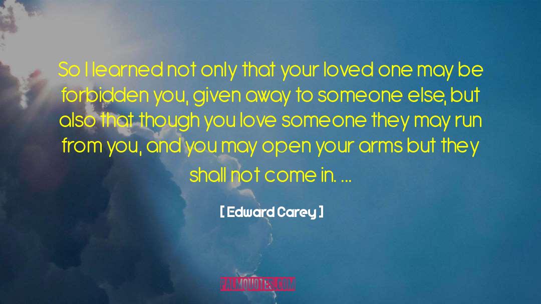 Forbidden Love quotes by Edward Carey