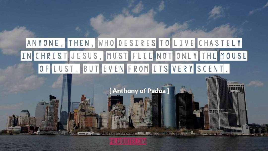 Forbidden Lust quotes by Anthony Of Padua