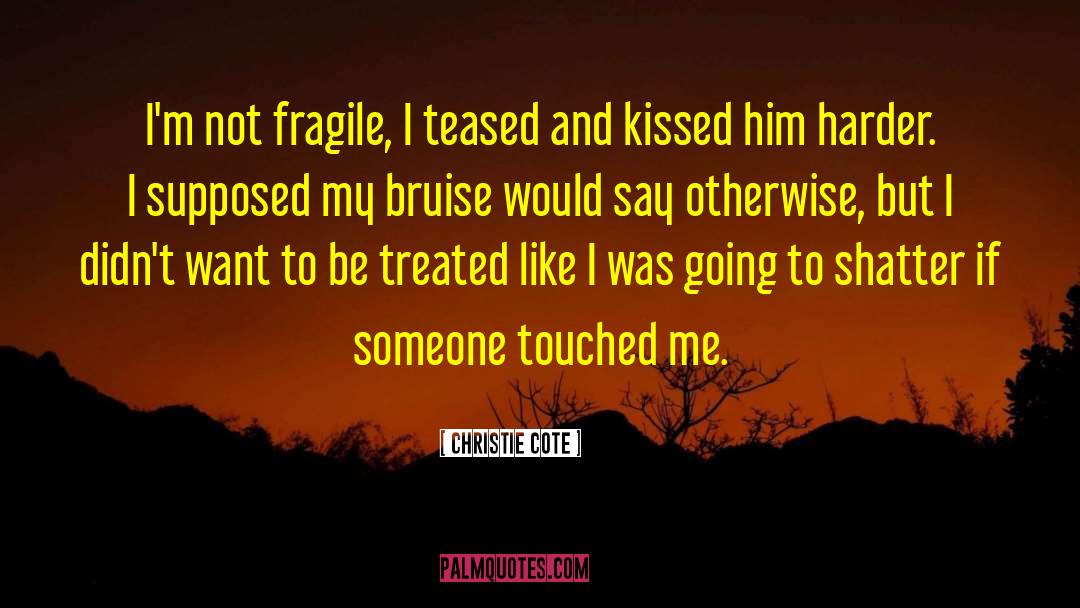 Forbidden Romance quotes by Christie Cote