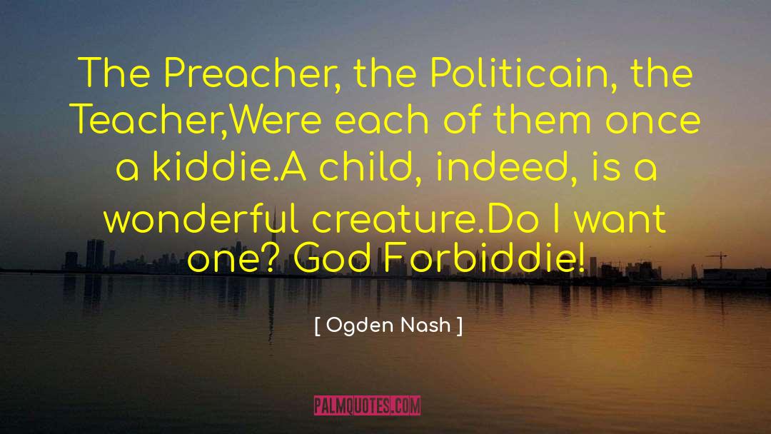 Forbiddie quotes by Ogden Nash