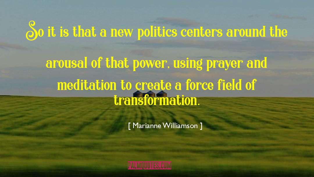 Force Fields quotes by Marianne Williamson