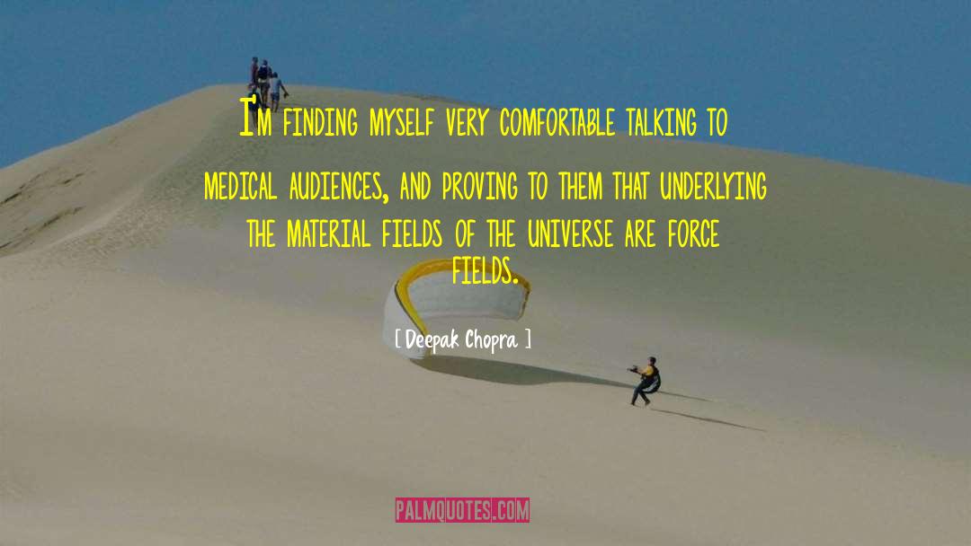 Force Fields quotes by Deepak Chopra