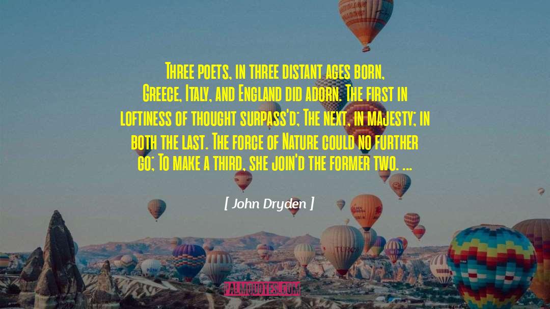 Force Of Nature quotes by John Dryden